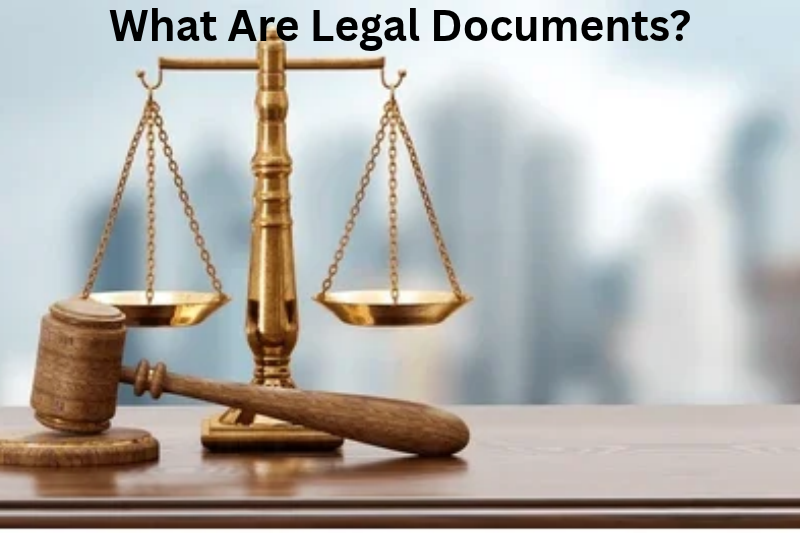 What Are Legal Documents?