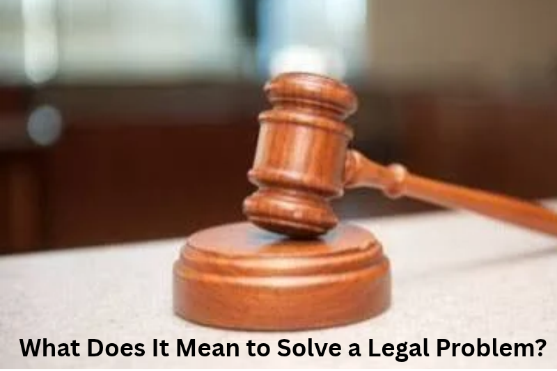 What Does It Mean to Solve a Legal Problem?