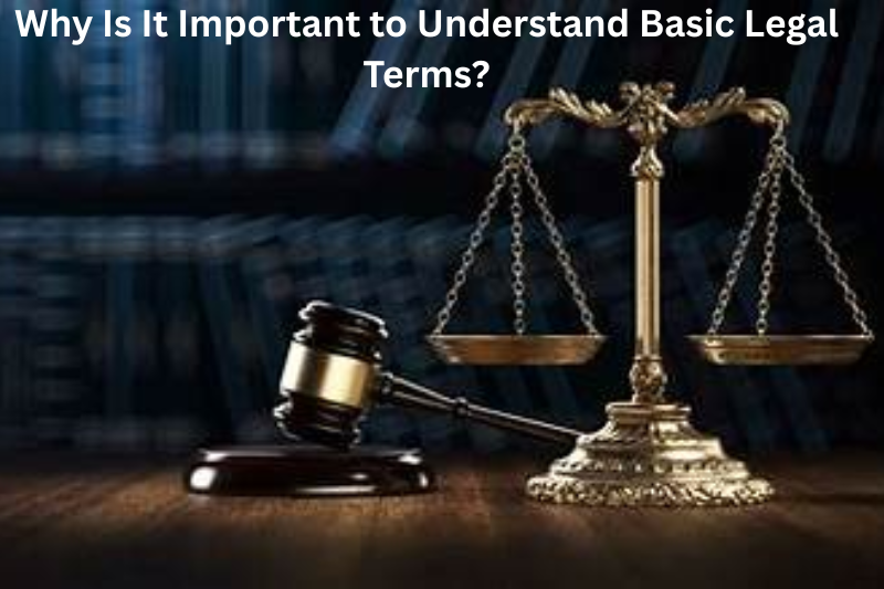 Why Is It Important to Understand Basic Legal Terms